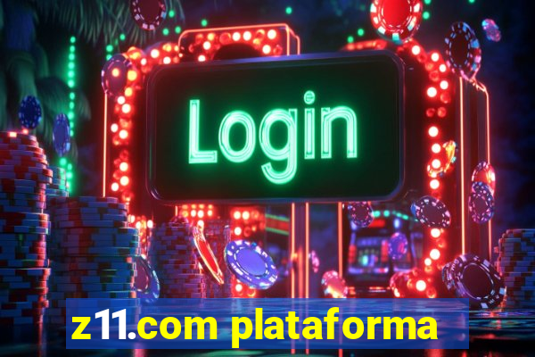 z11.com plataforma